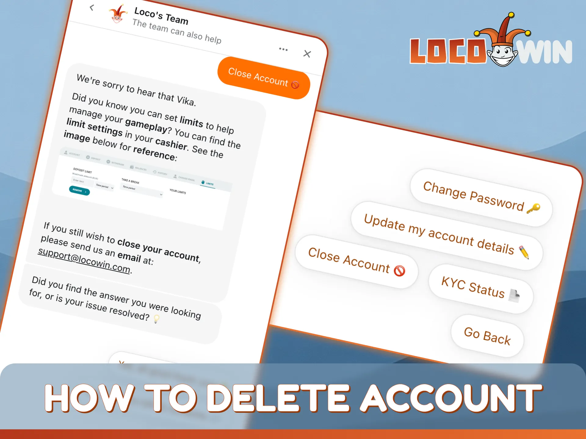 Follow the guide on how to delete your LocoWin account permanently.
